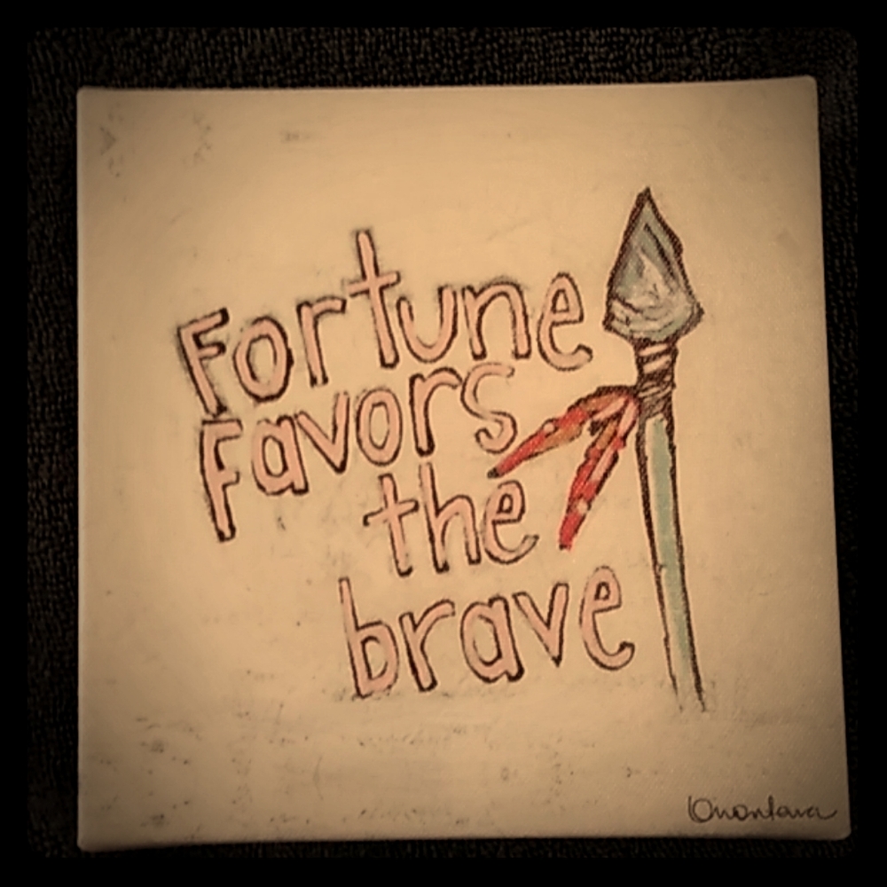 Small wall art - Fortune Favors the Brave